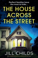 The House Across the Street: Totally gripping psychological suspense packed with twists 1835255795 Book Cover