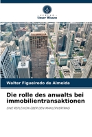 Die rolle des anwalts bei immobilientransaktionen: EINE REFLEXION ÜBER DEN MAKLERVERTRAG 6204043617 Book Cover
