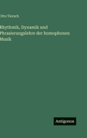 Rhythmik, Dynamik und Phrasierungslehre der homophonen Musik 3563995729 Book Cover