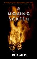A Moving Screen 0986318442 Book Cover