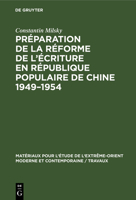 Préparation de la Réforme de l'Écriture En République Populaire de Chine 1949-1954 3112305566 Book Cover