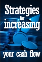 Strategies for increasing your cash flow: How to Make a Consistent Income Online Amazing Gift Idea for Online Business 3986084037 Book Cover