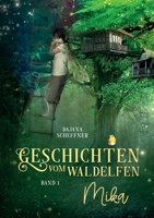 Geschichten vom Waldelfen Mika: Band 1 3756816869 Book Cover