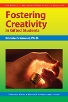 Fostering Creativity in Gifted Students 1593631731 Book Cover