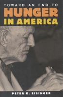 Toward an End to Hunger in America 0815722818 Book Cover
