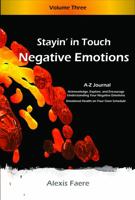 Stayin' in Touch - Negative Emotions: Journaling Your Negative Emotions 1958786020 Book Cover