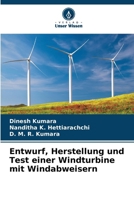 Entwurf, Herstellung und Test einer Windturbine mit Windabweisern (German Edition) 6208250722 Book Cover