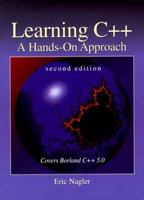Learning C++: A Hands-on Approach 0314200398 Book Cover