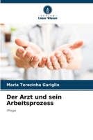 Der Arzt und sein Arbeitsprozess: Pflege (German Edition) 6208716799 Book Cover
