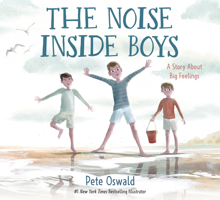 The Noise Inside Boys: A Story About Big Feelings 0593483227 Book Cover