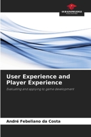 User Experience and Player Experience 6208297117 Book Cover