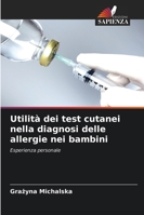 Utilità dei test cutanei nella diagnosi delle allergie nei bambini 6209275176 Book Cover