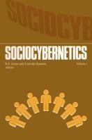 Sociocybernetics. An actor-oriented social systems approach. Volume 1 9020708546 Book Cover