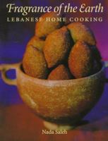 Fragrance of the Earth: Lebanese Home Cooking 0863562566 Book Cover