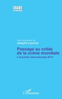 Passage au crible de la scène mondiale: L'actualité internationale 2014 (Chaos International) (French Edition) 2343058652 Book Cover