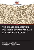 Techniques de Détection Des Micro-Organismes Dans Le Canal Radiculaire 6205793393 Book Cover