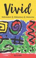 Vivid: Midwestern - Midcentury - Memories 1798229366 Book Cover