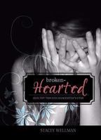 Broken-Hearted: Adultery Through a Daughter's Eyes 1604628227 Book Cover