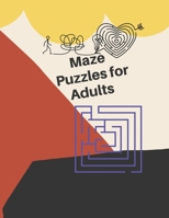 Maze Puzzles for Adults: Large Print: Fun and Challenging Puzzles B08MVJJSJF Book Cover