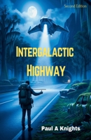 Intergalactic Highway (Second Edition) B0FNQWB3Y5 Book Cover