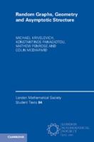 Random Graphs, Geometry and Asymptotic Structure 1316501914 Book Cover