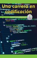 Una Carrera En Programación: Carreras En Computación (a Career in Coding: Careers in Computers) 153835649X Book Cover