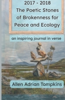 2017-2018 Poetic Stones of Brokenness for Peace and Ecology B0GR5LJRZS Book Cover