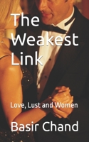 The Weakest Link: Love, Lust and Women 1778064205 Book Cover