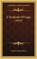 A Textbook Of Logic 1166490807 Book Cover