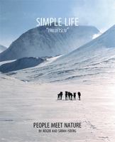 Simple Life "Friluftsliv": People Meet Nature 1412064155 Book Cover