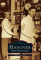 Hanover, New Hampshire (Images of America) 0752405713 Book Cover