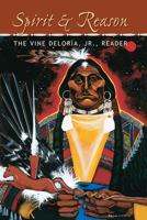 Spirit & Reason: The Vine Deloria, Jr., Reader 1555914306 Book Cover