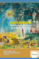DIREITO AMBIENTAL: QUESTÕES SOCIOAMBIENTAIS EM TEMPOS URGENTES (Pesquisas de Destaque: Temas Atuais de Direito) B09BY8BJCX Book Cover