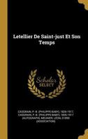 Letellier De Saint-Just Et Son Temps (1885) 1166788318 Book Cover