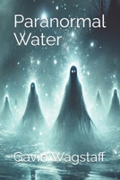 Paranormal Water B0DXS1BHY1 Book Cover