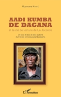 Aadi Kumba de Dagana et la clé de lecture de La Joconde: Un bout de bois de Dieu au bord d'un fleuve entre deux grands déserts (Harmattan Sénégal) (French Edition) 2343078211 Book Cover