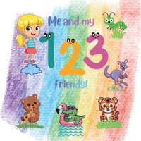 Me and my 123 friends B0H9GY3LJT Book Cover