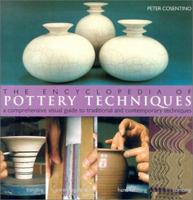 The Encyclopedia of Pottery Techniques: A Comprehensive A-Z Directory of Pottery Techniques and a Step-by-Step Guide to Their Use 0894718924 Book Cover