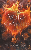 Voto Non Voluto (Matrimoni Di Mafia) B0C4MW5PXF Book Cover