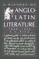 A History of Anglo-Latin Literature, 1066-1422 0521030412 Book Cover