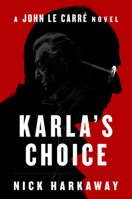 Karla's Choice: A John le Carré Novel 059383349X Book Cover