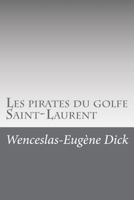 Les Pirates Du Golfe Saint-Laurent 1534821562 Book Cover