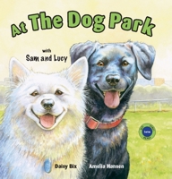 At the Dog Park with Sam and Lucy 0940719002 Book Cover