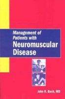 Management of Patients with Neuromuscular Disease 1560536047 Book Cover