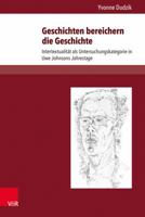 Geschichten Bereichern Die Geschichte: Intertextualitat ALS Untersuchungskategorie in Uwe Johnsons Jahrestage 3847106538 Book Cover