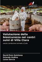 Valutazione della biosicurezza nei centri suini di Villa Clara 6203523801 Book Cover