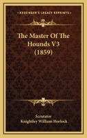 The Master Of The Hounds V3 1437318584 Book Cover
