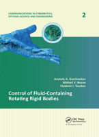 Control of Fluid-Containing Rotating Rigid Bodies (Communications in Cybernetics, Systems Science and Engineering) 036738017X Book Cover