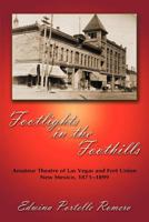 Footlights in the Foothills 086534826X Book Cover