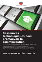 Ressources technologiques pour promouvoir la communication 6206259757 Book Cover